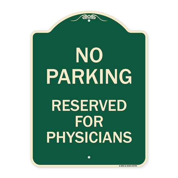 Signmission No Parking Reserved for Physicians Heavy-Gauge Aluminum Architectural Sign, 24" x 18", G-1824-23796 A-DES-G-1824-23796 - main